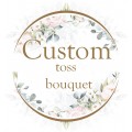 Custom toss bouquet
